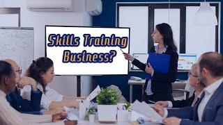 How to run a skills Training Business? | Skill Development Training Center