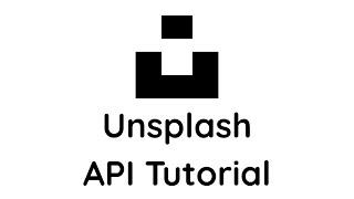 Unsplash API Tutorial | For Beginners