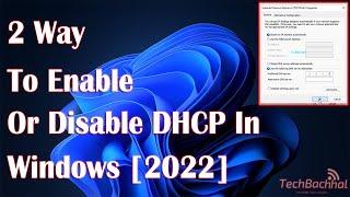 Enable Or Disable DHCP In Windows 11 - 2 Fix How To