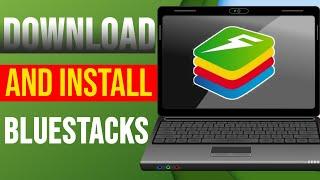 How to Download Bluestacks in Laptop & PC  Install Bluestacks On Windows 11 & 10