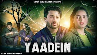 YAADEIN  || DHOKHA || VARUN SAHU