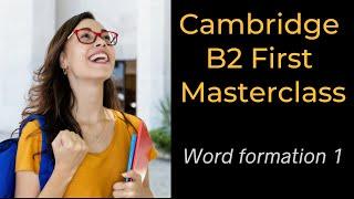 Cambridge B2 First Use of English Part 3 - Word formation