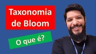 Taxonomia de Bloom - O que é? (EXEMPLOS)