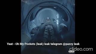 Yeat - Oh My Pockets (Phase 3) leak