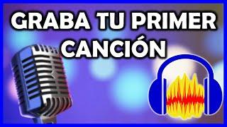 COMO GRABAR MI PRIMER CANCIÓN | Audacity