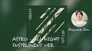 ASTRO (아스트로) - ALL NIGHT(전화해) INSTRUMENTAL VERSION