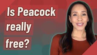 Is Peacock really free?