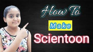 How to make Scientoon | What is Scientoon | Sammy's Wonder World |