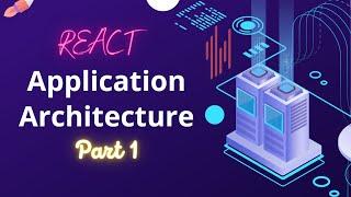 React: Software Architecture | Part 1