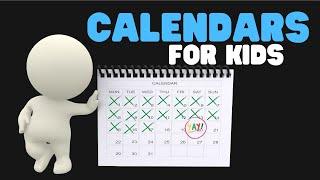 Calendars for Kids | Helping Kids Learn Months and Days (without getting bored)