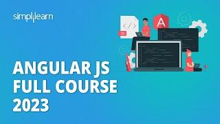  Angular JS Full Course 2023 | Angular JS in 3 Hours | Angular JS for Beginners | Simplilearn