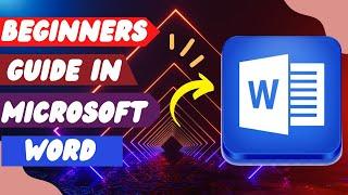 Beginners Guide in Microsoft Word