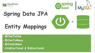 Entity Mapping | @OneToOne, @OneToMany, @JoinColumn| Spring Data JPA | Spring Boot | Dev2Prod Coding
