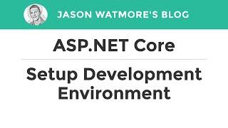 ASP.NET Core - Setup Development Environment