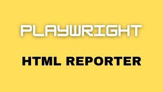 HTML Reporter Makes Playwright Runs Easier to Read