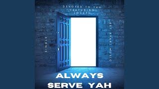 Always Serve YaH (feat. Joceph) (Remastered)