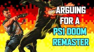 Arguing For A Modern PS1 Doom Remaster