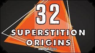 32 Superstition Origins - Mental Floss