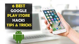 6 Google Play Store Hacks Tips & Tricks : Nobody Will Tell You