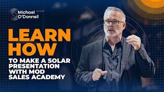 Make Compelling Solar Presentations! Learn How at MOD Sales Academy