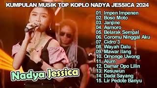 KUMPULAN MUSIK TOP KOPLO NADYA JESSICA 2024 | DONGE MEKAR | ALUM | OMONGE UWONG