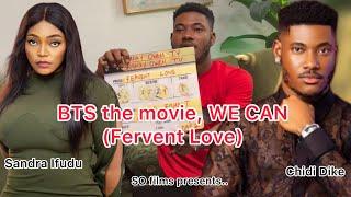 BTS the movie WE CAN (fervent love) featuring Chidi Dike Sandra Ifudu and many more, SO films