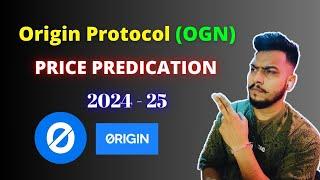 Origin Protocol (OGN) Price Predication 2024-25 | OGN Update & Analysis