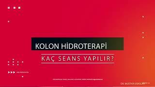 KİMLER KAÇ SEANS KOLON HİDROTERAPİ YAPTIRABİLİR?