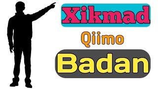 XIKMAD QIIMO BADAN ||| Hilaal |||