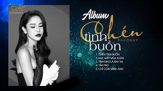 Album Chén Tình Buồn - Phương Ý | Tình Như Lá Bay Xa