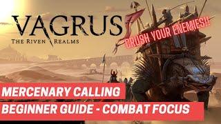 Vagrus the Riven Realms Guide - Mercenary Calling - Learn How to Crush Your Enemies!