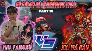 𝐅𝐑𝐄𝐄 𝐅𝐈𝐑𝐄 | 𝐂𝐄𝐍𝐀 Nhờ Bạn Nữ Có Tỉ Lệ Heashot 100% 𝐌𝐢𝐮𝐘𝐚𝐧𝐠𝐇𝐨̂̀, Bắn Với Trùm Cuối Cực Căng