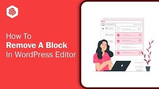 How To Remove A Block In WordPress Block Editor