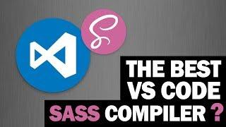 BEST Sass Compiler for VSCode EVER?