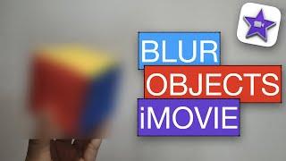 How to Add a Blur Effect to Objects and Faces | iMovie | Neev THM