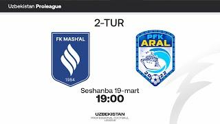 Mash'al - Aral. Pro liga 2-tur