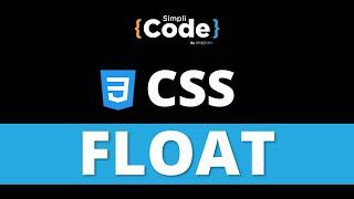 CSS Tutorial For Beginners | CSS Float Property | CSS Float And Clear Explained | SimpliCode