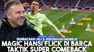 Sihir Hansi Flick & Taktik Super Comeback Barca | Atletico Madrid 2 - 4 Barcelona