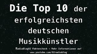 Die Top 10 der erfolgreichsten deutschen Musikkünstler - RadioBlog92 Faktencheck