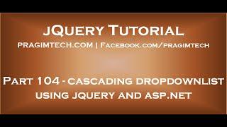 Cascading dropdownlist using jquery and asp net