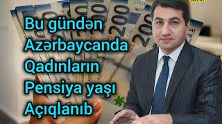 Pensiya  yaşı  dəyişdi, Azərbaycanda  qadınların pensiya yaşı  açıqlanıb , son xeberler, yeni xəbər