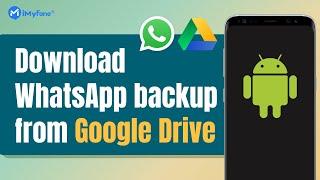 2025 How To Download Whatsapp Backup From Google Drive To PC