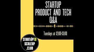 StartUp Product and Tech Q&A 130