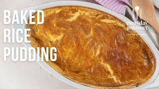 Baked Rice Pudding | EG12 Ep78