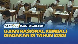 Siap-Siap, Ujian Nasional akan Berlaku Lagi Tahun 2026