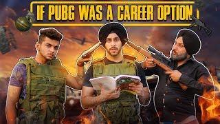 If PUBG Was A Career Option | SahibNoor Singh