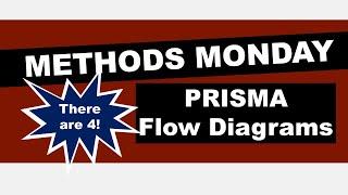 There Are Four Versions of the PRISMA Flow Diagram | Methods Monday