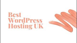 Best WordPress Hosting UK