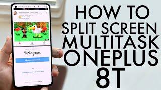 How To Split Screen Multitask On OnePlus 8T!