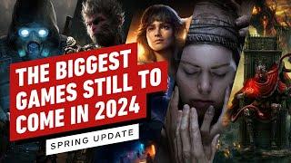 The Biggest Games Still To Come in 2024 (Spring Update)